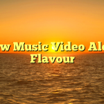 New Music Video Alert: Flavour