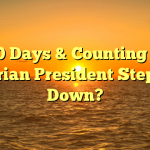 90 Days & Counting Is Nigerian President Stepping Down?