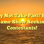 Why Not Take Part? BBC Game Show Seeking Contestants!