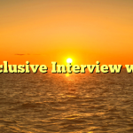 Exclusive Interview with