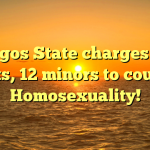 Lagos State charges 28 adults, 12 minors to court for Homosexuality!