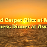 Red Carpet Glitz at MM Business Dinner at Awards!
